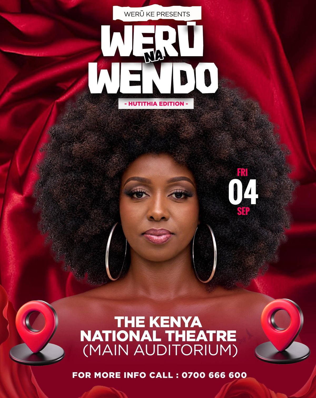 WERŪ NA WENDO – Hutithia Edition. Friday 4 September 2026 at The Kenya National Theatre Main Auditorium, Nairobi. Call 0700 666 600.